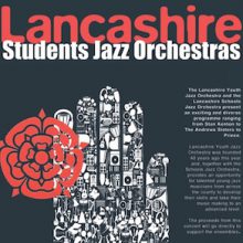 Lancashire Youth Jazz Orchestra and Lancashire Schools Jazz Orchestra